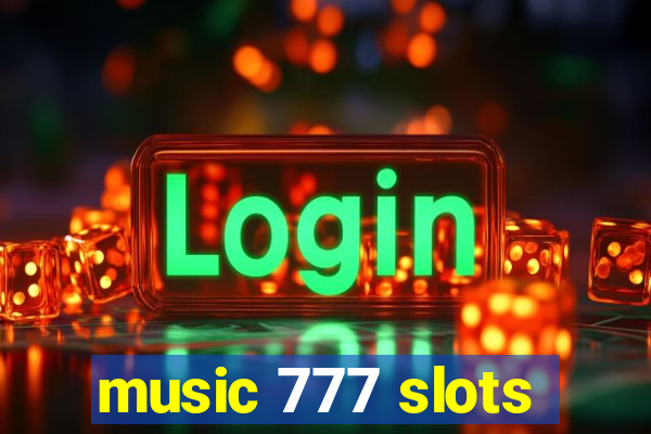 music 777 slots